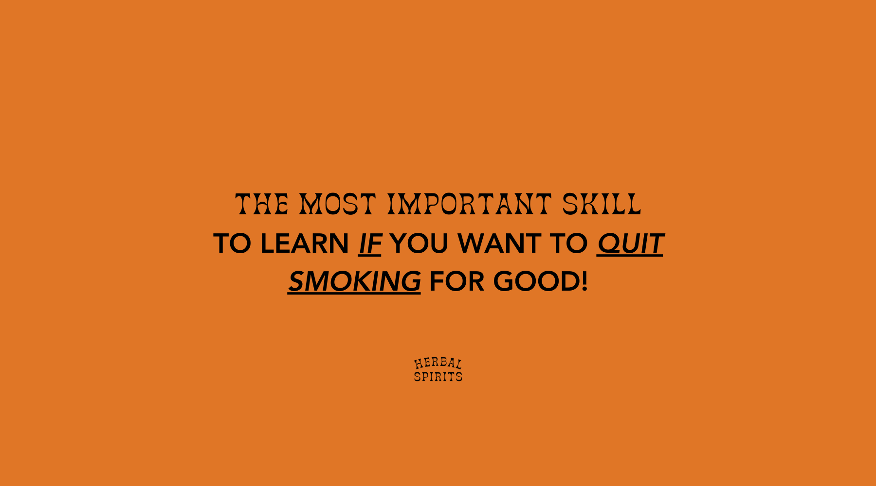 The most IMPORTANT skill to learn IF you want to QUIT your addiction to smoking FOR GOOD!