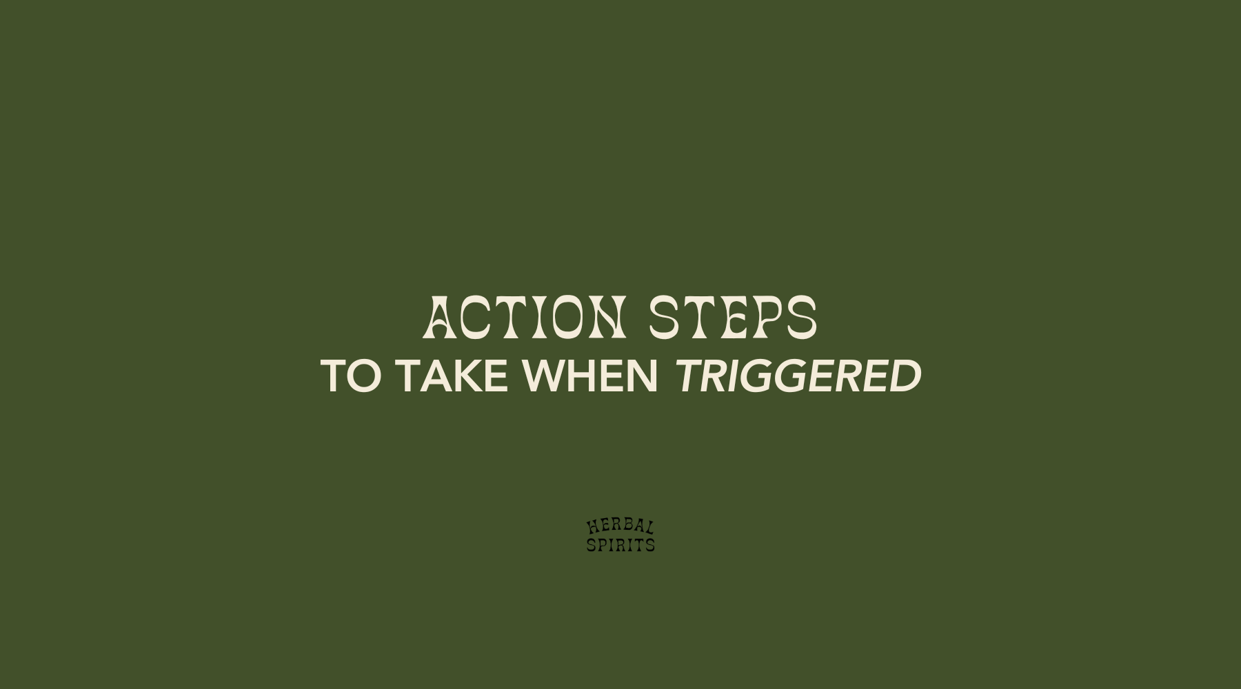 What Are Triggers? Action Steps To Take When Triggered